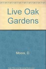 Live Oak Gardens