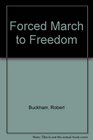 Forced March to Freedom