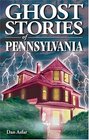 Ghost Stories of Pennsylvania