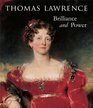 Thomas Lawrence Regency Brilliance and Power