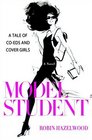 Model Student  A Tale of Coeds and Cover Girls