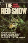 The Red Snow A Story of the Alaskan Gray Wolf