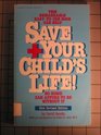 Save Your Child's Life David Hendin