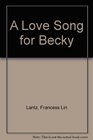 A Love Song for Becky