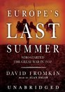 Europe's Last Summer Who Started the Great War in 1914