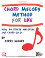 Chord Melody Method for Uke How to Create Melodies and Chord Solos