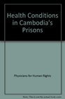 Health Conditions in Cambodia's Prisons