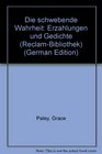 Die schwebende Wahrheit Erzahlungen und Gedichte