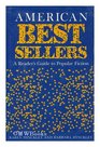 American Best Sellers A Reader's Guide to Popular Fiction