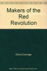 Makers of the Red Revolution