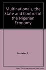 Multinationals the State and Control of the Nigerian Economy