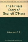 The Private Diary of Scarlett O'Hara
