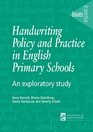 Handwriting Policy and Practice in English Primary Schools An Exploratory Study