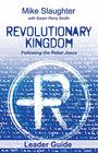 Revolutionary Kingdom Leader Guide Following the Rebel Jesus