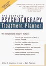 The Complete Psychotherapy Treatment Planner