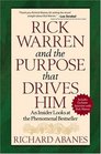 Rick Warren And The Purpose That Drives Him An Insider Looks At The Phenomenal Bestseller
