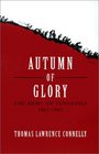 Autumn of Glory The Army of Tennessee 18621865