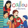 Caillou A New Family