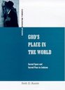 God's Place in the World Sacred Space and Sacred Place in Judaism