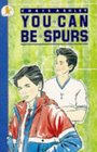 You Can be Spurs