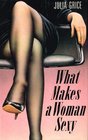 WHAT MAKES A WOMAN SEXY