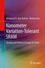 Nanometer VariationTolerant SRAM Circuits and Statistical Design for Yield