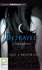 Betrayed A House of Night Novel