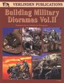 Building Military Dioramas Vol II