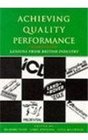 Achieving Quality Performance Lessons from British Industry