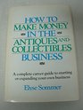 How to make money in the antiquesandcollectibles business