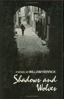 Shadows and Wolves A Novel