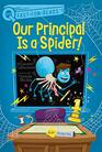 Our Principal Is a Spider