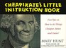 Cheapskates Little Instruction Book