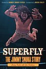 Superfly The Jimmy Snuka Story