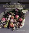 Jane Packer's Flower Course Easy Techniques for Fabulous Flower Arranging