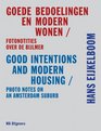 Hans Eijkelboom Good Intentions  Modern Housing