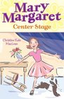 Mary Margaret Center Stage