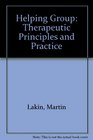 Helping Group Therapeutic Principles and Practice