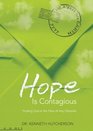 Hope Is Contagious Trusting God in the Face of Any Obstacle