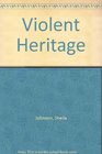 Violent Heritage