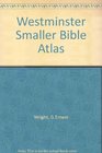 Westminster Smaller Bible Atlas