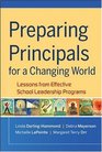 Preparing Principals for a Changing World Lessons From Effective School Leadership Programs