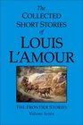 The Collected Short Stories of Louis L'Amour: The Frontier Stories (Vol 7)