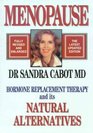 Menopause Hormone Replacement Therapy and Its Natural Alternatives
