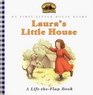 Laura's Little House: Adapted from the Little House Books by Laura Ingalls Wilder (My First Little House Books)
