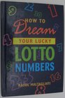 How to dream your lucky lotto numbers