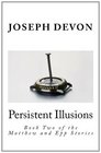 Persistent Illusions