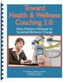 Toward Health  Wellness Coaching 30 MultiPlatform Methods for Sustained Behavior Change