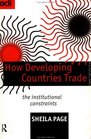 How Developing Countries Trade The Institutional Constraints