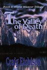 The Valley of Death Book II World Weaver Trilogy